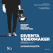 Diventa videomaker. Comunicare con i video dall'Idea all'editing